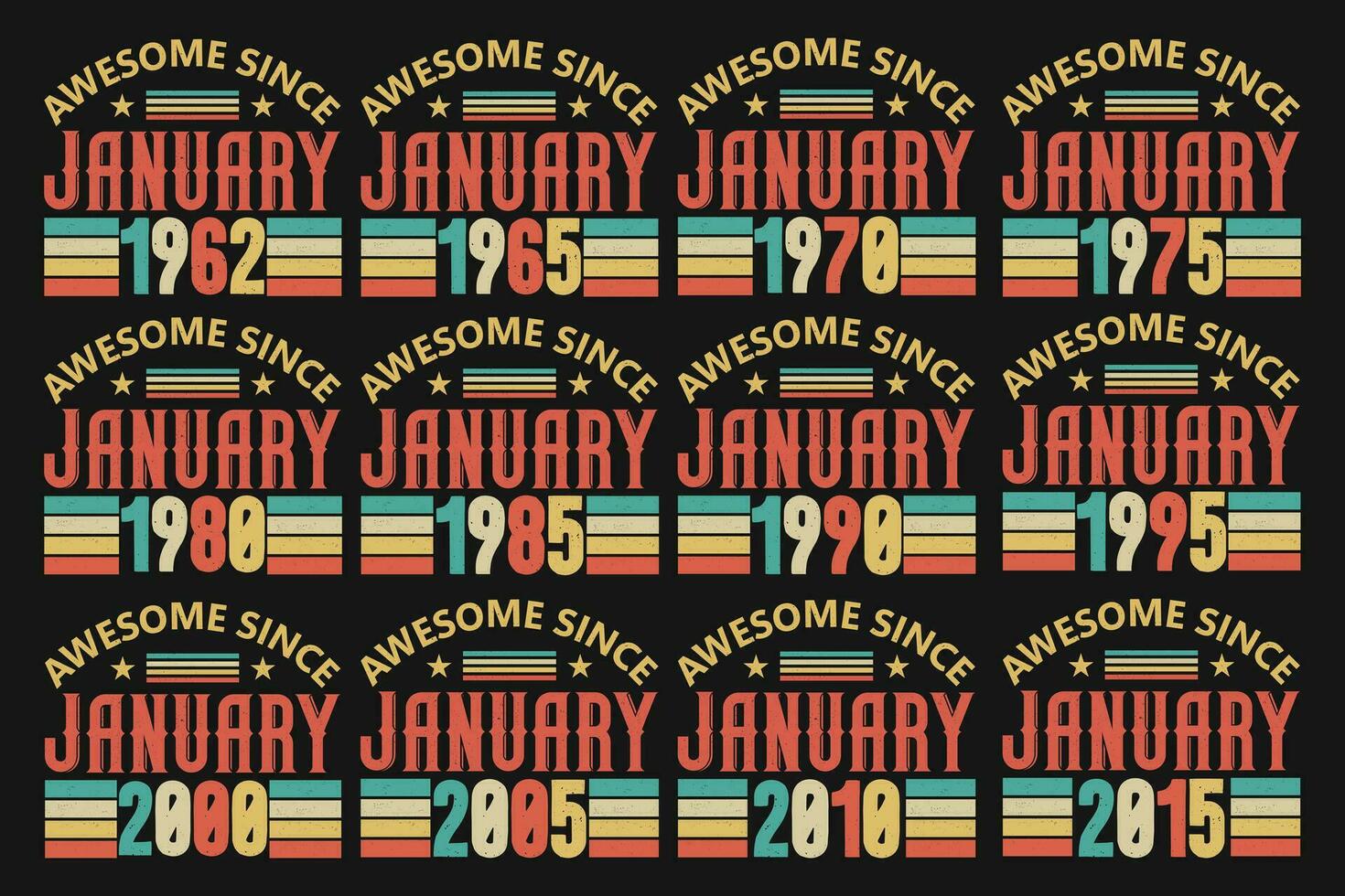 Awesome Since January design set. Birthday quote celebration Typography bundle. 1962, 1965, 1970, 1975, 1980, 1985, 1990, 1995, 2000, 2005, 2010, 2015 Awesome Since January vector