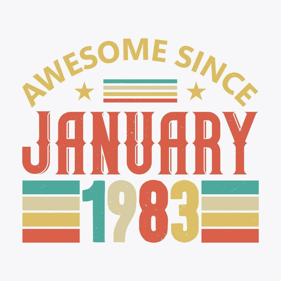 Awesome since 1983 Limited Edition. 1983 Awesome since Retro