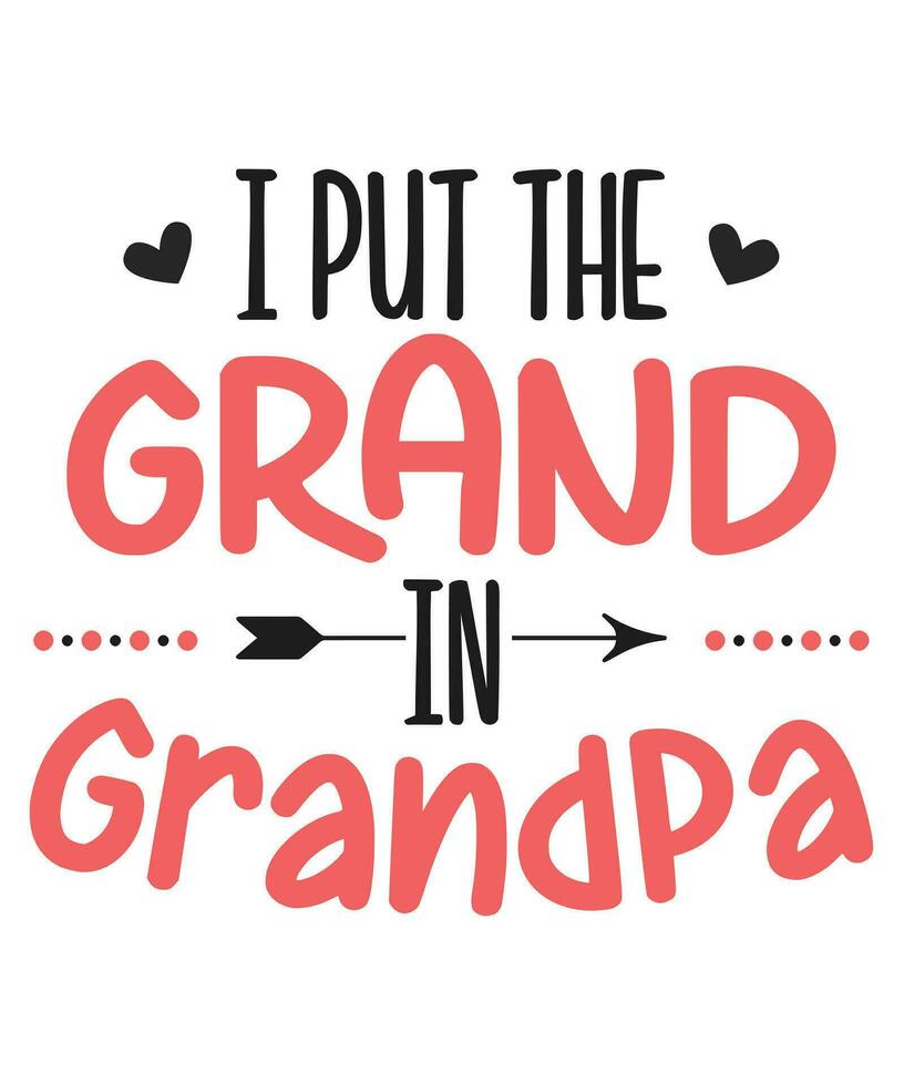 i put the grand in grandpa vector