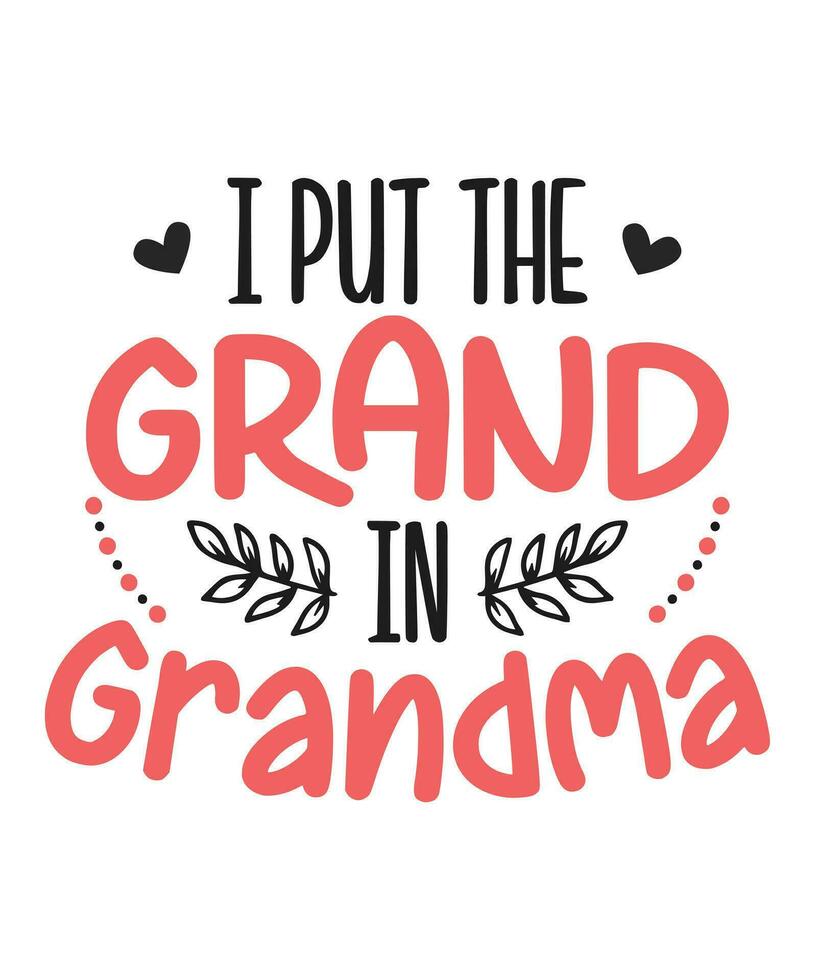 i put the grand in grandma vector