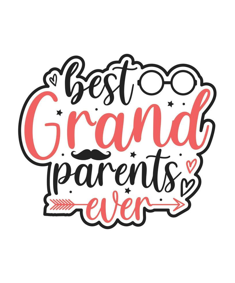 best grand parents ever hand drawn lettering design for cricut cut files vector