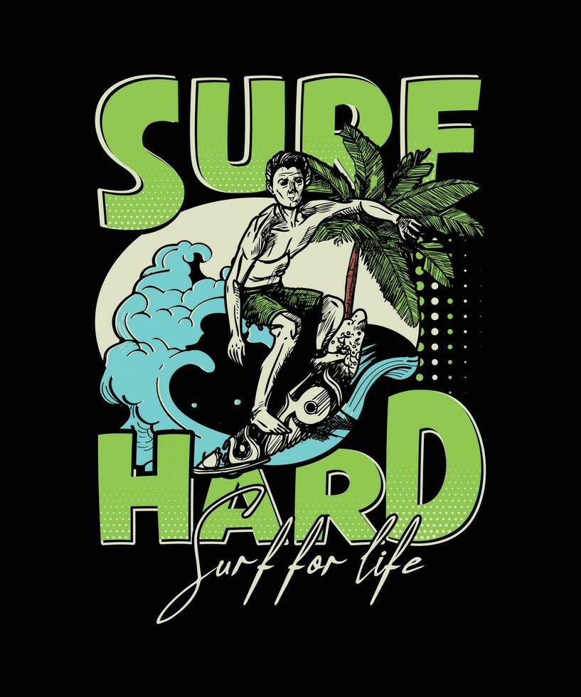 surf hard t-shirt design vector