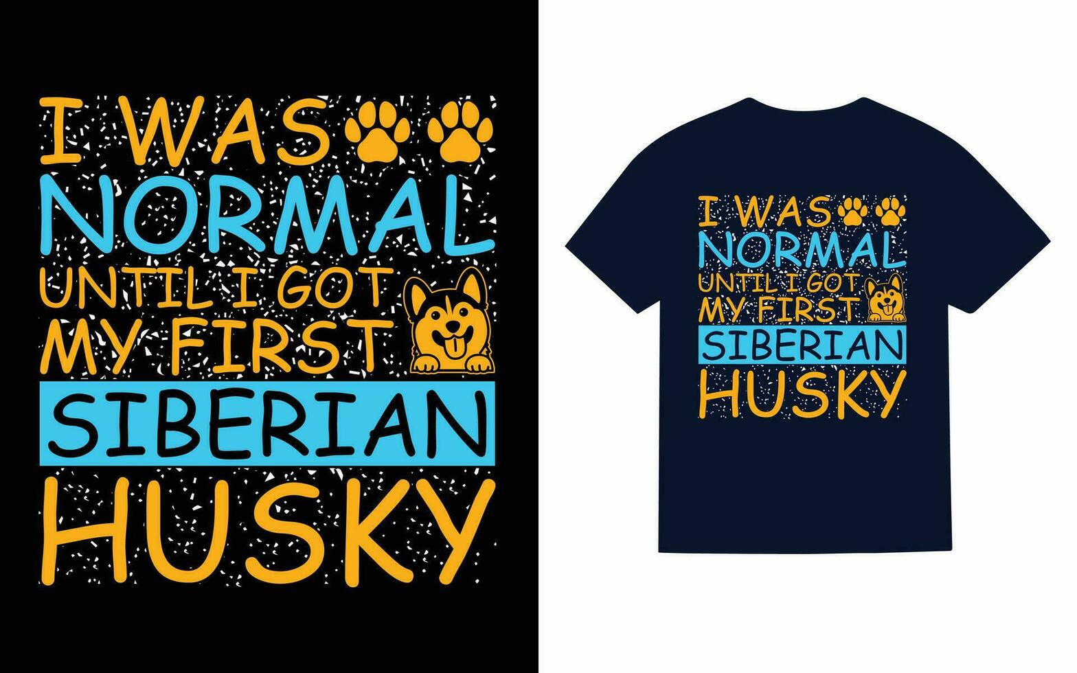 Siberian husky dog typography t shirt  design vector