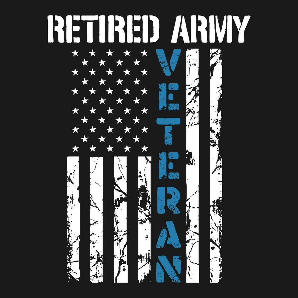 Retired Army Veteran Funny Gift T-shirt, Army USA Flag T-Shirt Vector Design