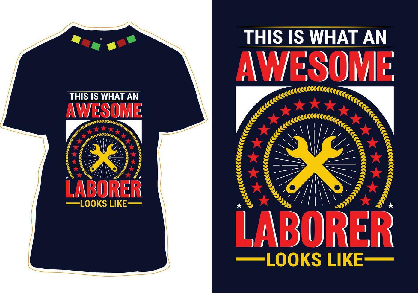 This Is What An Awesome Laborer Looks Like T-shirt Design vector