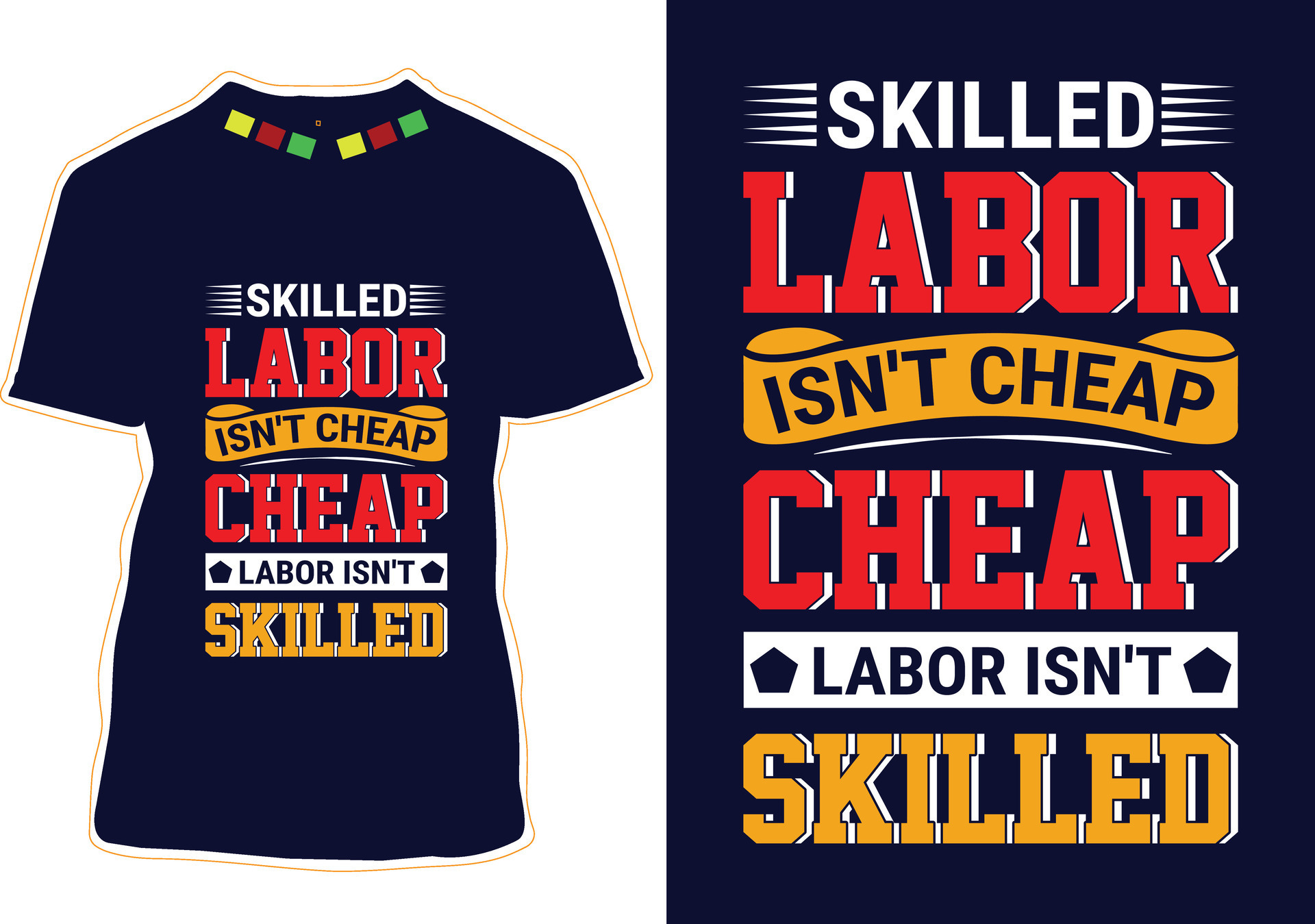 Skilled Labor Isn’t Cheap Cheap Labor Isn’t Skilled Tshirt Design