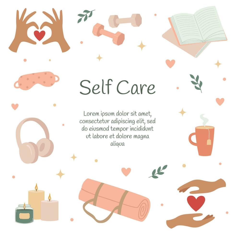 Self care template with elements set. Healthy habits for wellbeing. Body positive, mental health, self care, love yourself concept. vector