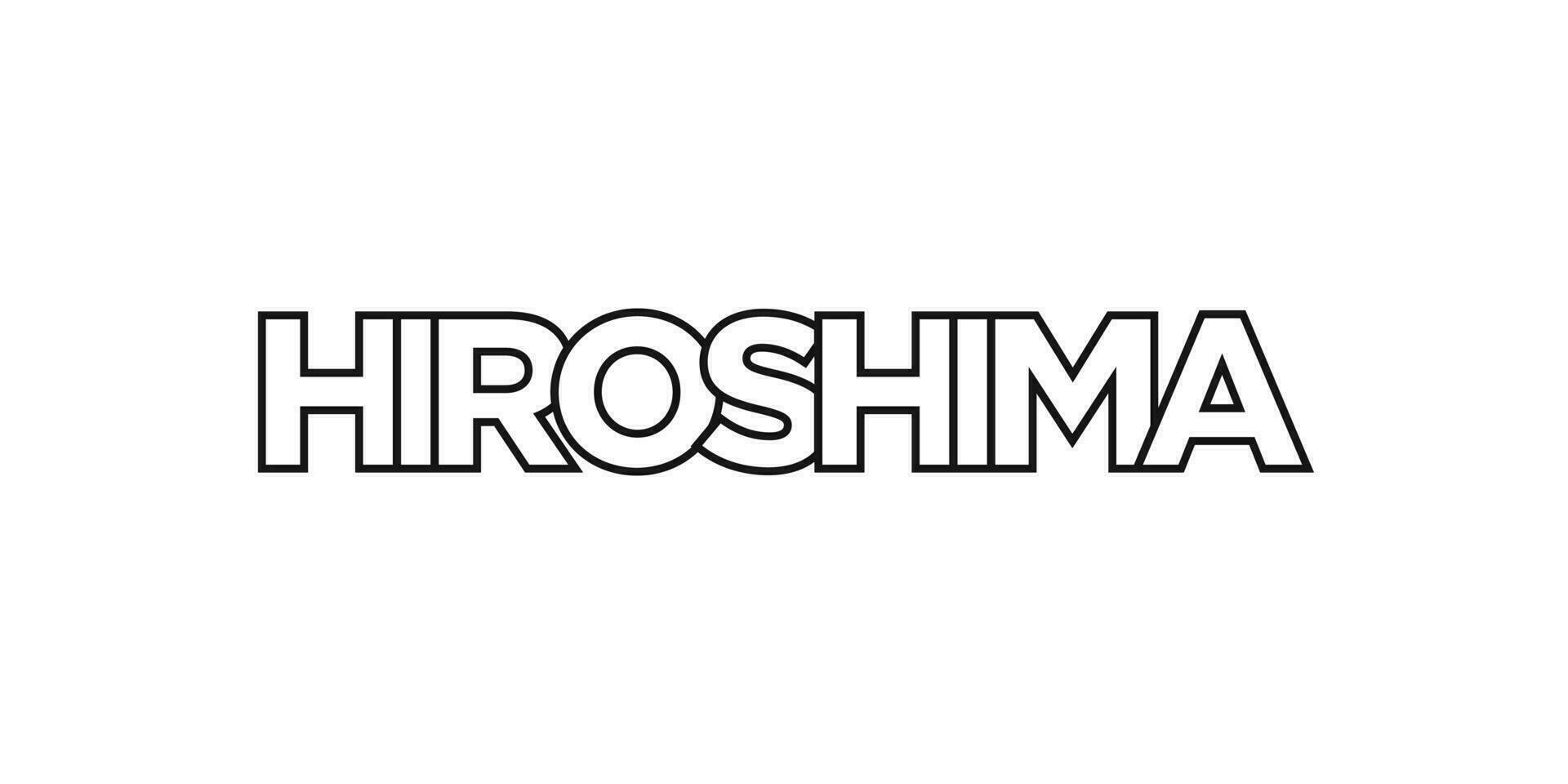 Hiroshima in the Japan emblem. The design features a geometric style, vector illustration with bold typography in a modern font. The graphic slogan lettering.