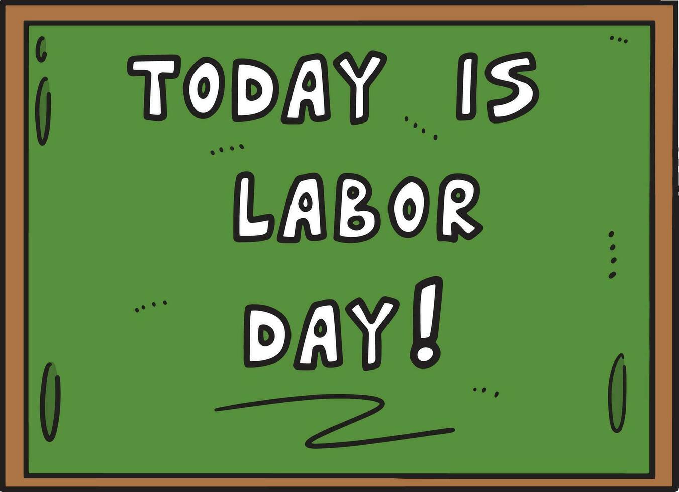 Today is Labor Day Cartoon Colored Clipart vector