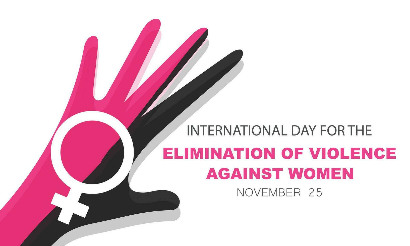 International Day for the Elimination of Violence against Women. background, banner, card, poster, template. Vector illustration.