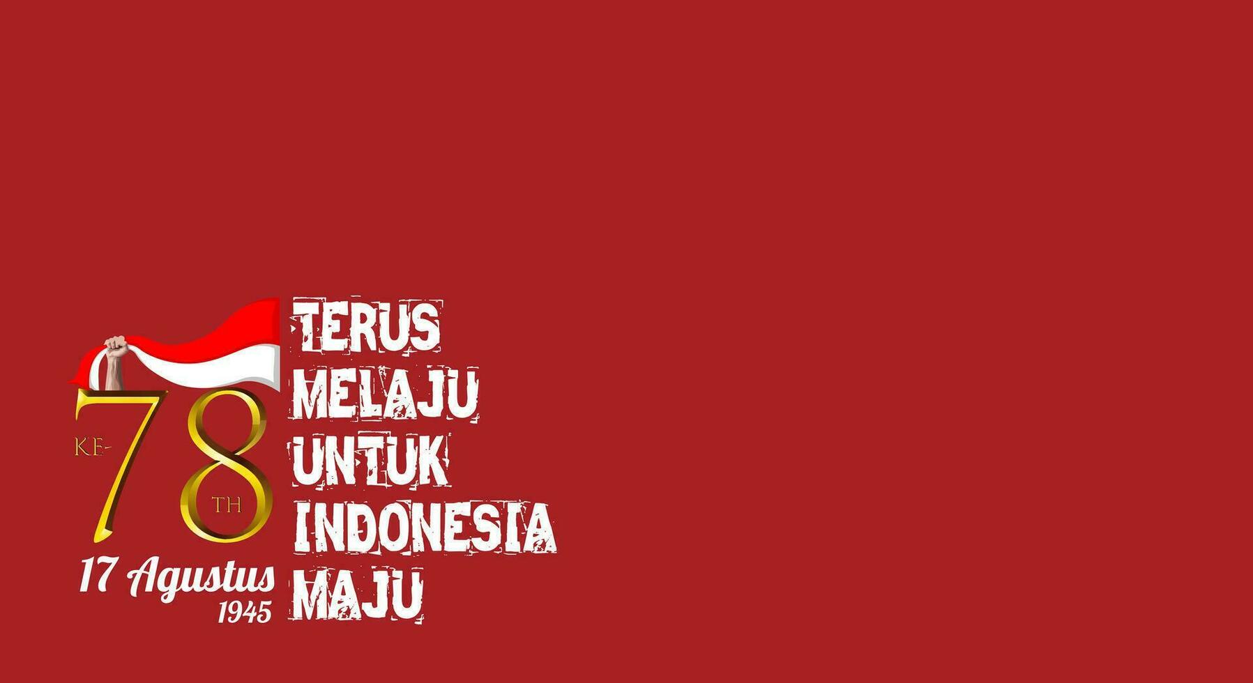 78 years of Indonesian independence day. Tagline translation continues to progress for Indonesia to progress vector