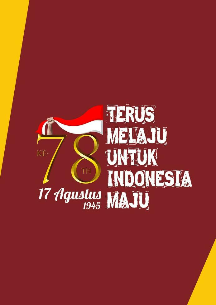 78 years of Indonesian independence day. Tagline translation continues to progress for Indonesia to progress vector