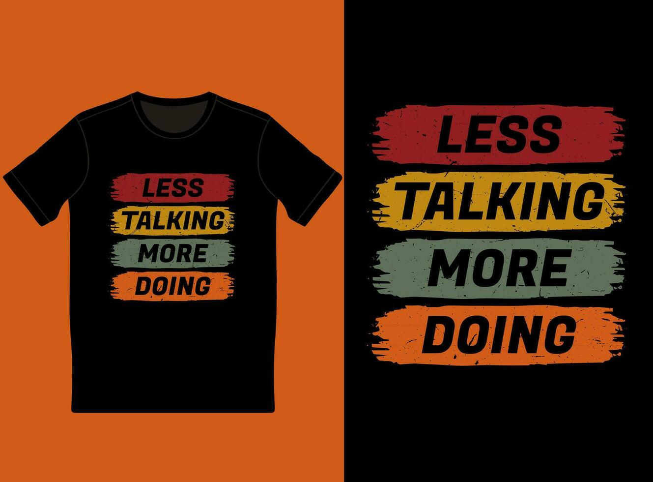 Less talking more doing typography t shirt design, motivational quote vector