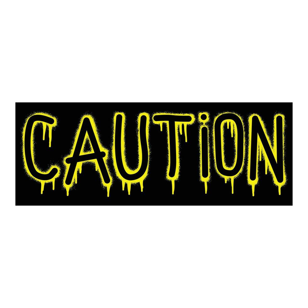 Caution text stencil graffiti with spray paint art vector