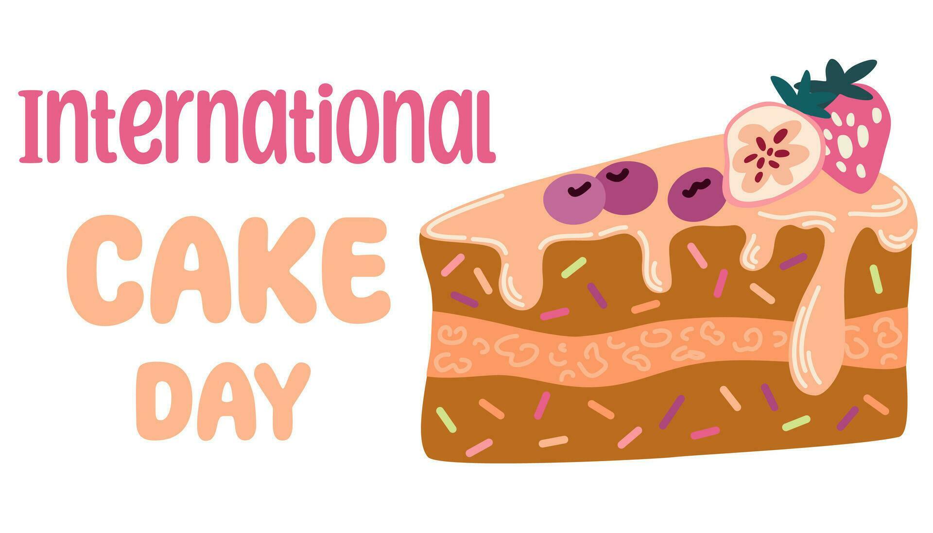 International Cake Day. Sweet dessert, piece of cake with strawberries