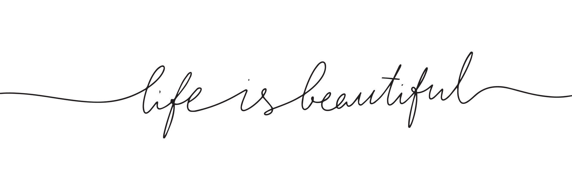 Words life is beautiful in line art style. One line continuous