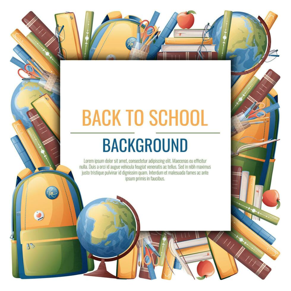 Back to school frame design. Poster, postcard with backpack, books, globe. School, Knowledge, education.Background with school supplies vector