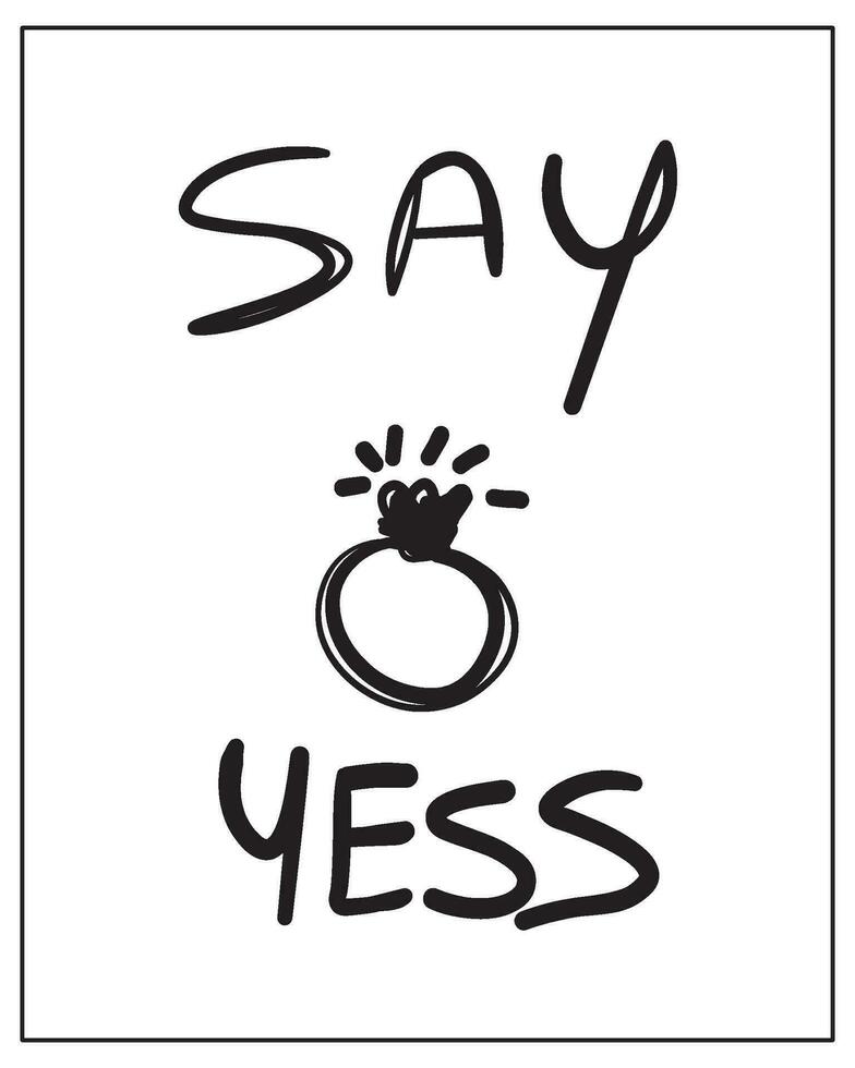 SAY YESS WITH RING ILLUSTRATION  marriage card, vector line art, interesting way to ask about marry