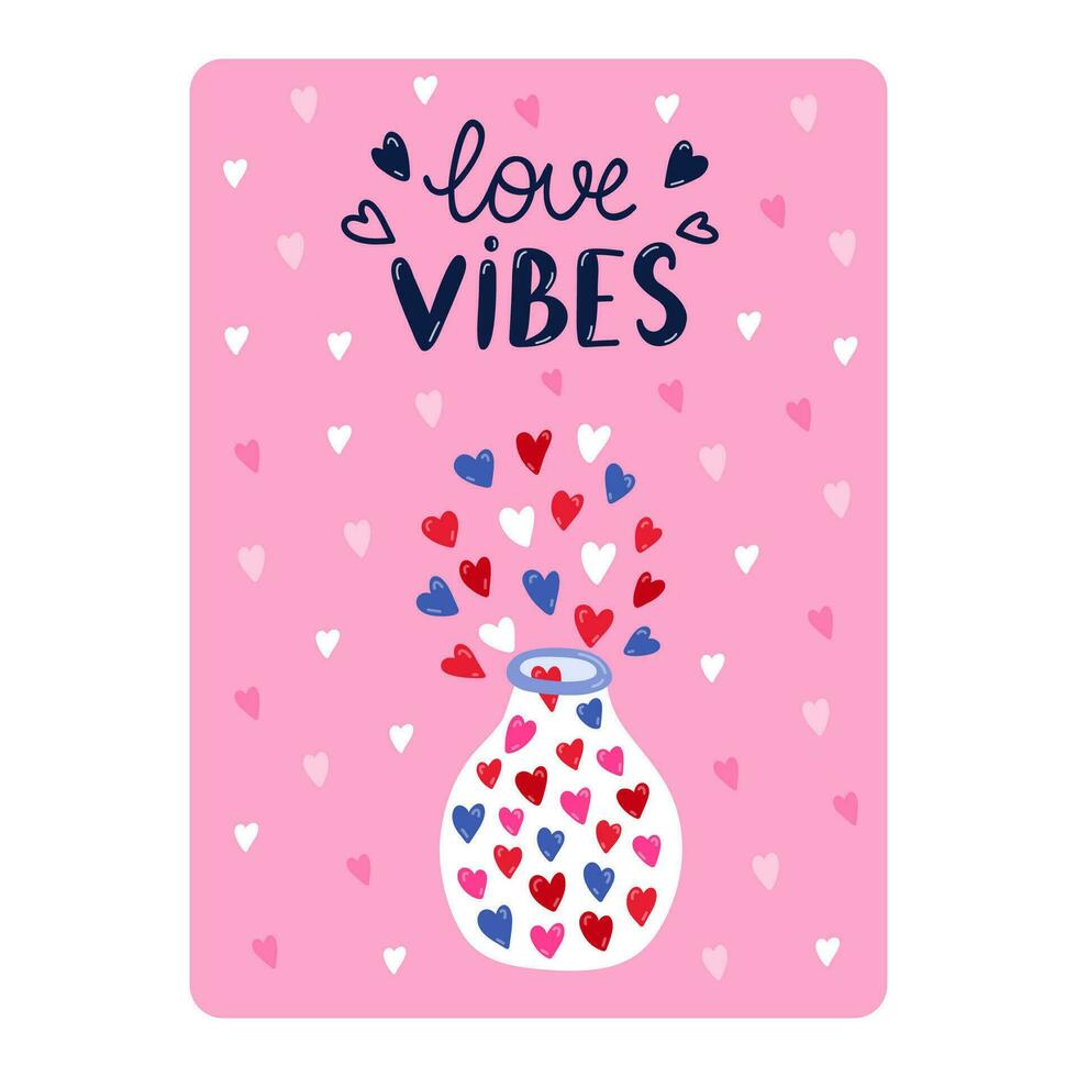 Cute postcard for Valentine's day, birthday or other holiday. Poster with lettering Love vibes and vector hand drawn illustration of glass jar with colored hearts flying out. Greeting card template.