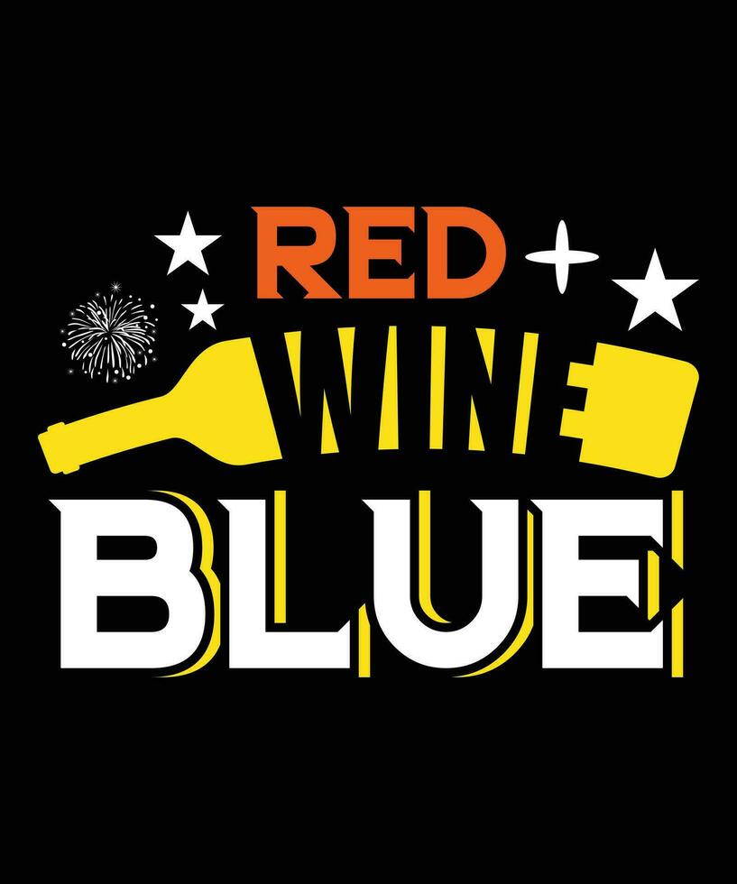 RED WINE BLUE TSHIRT DESIGN vector