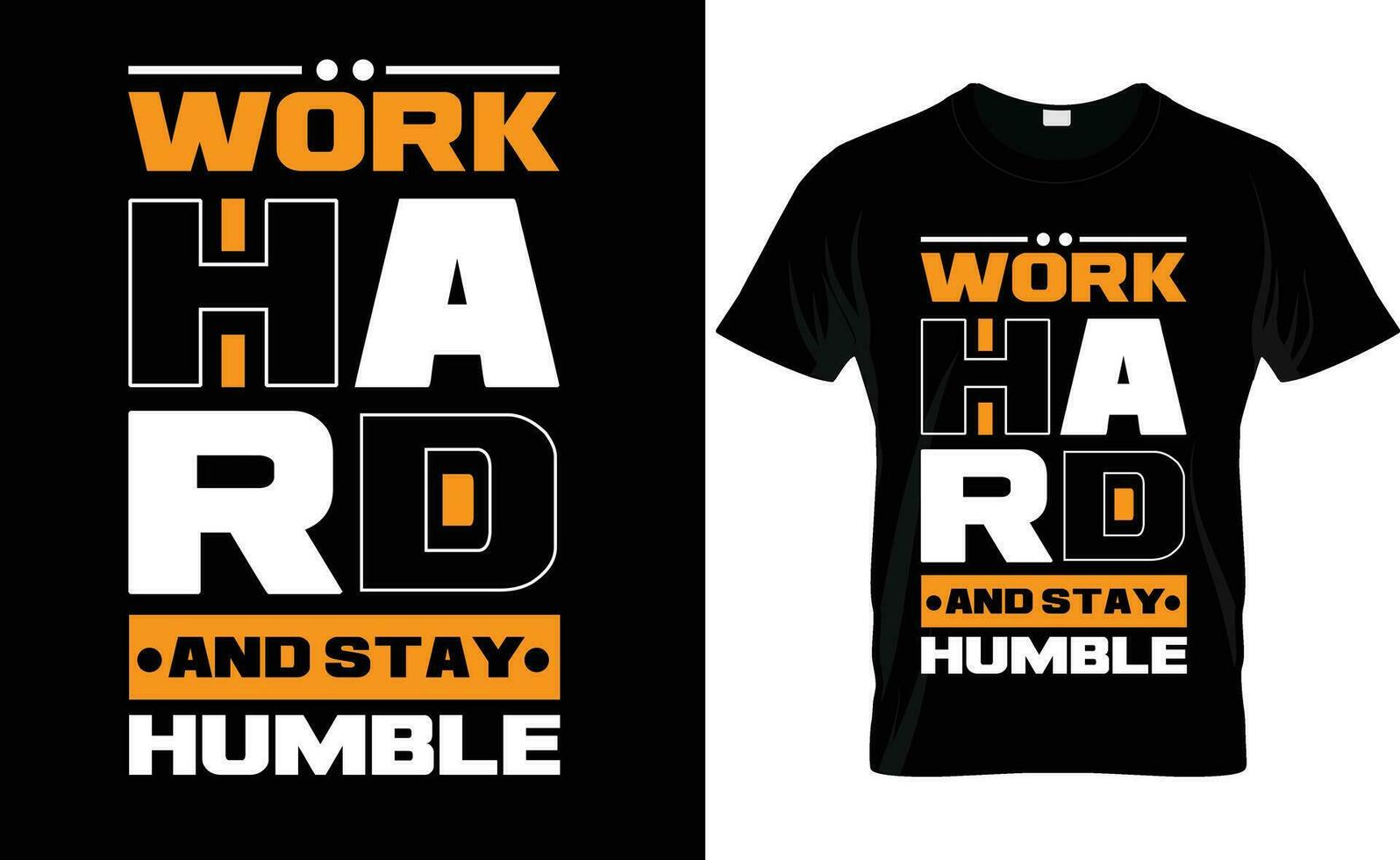 trabajo difícil y permanecer humilde gratis vector camiseta diseño