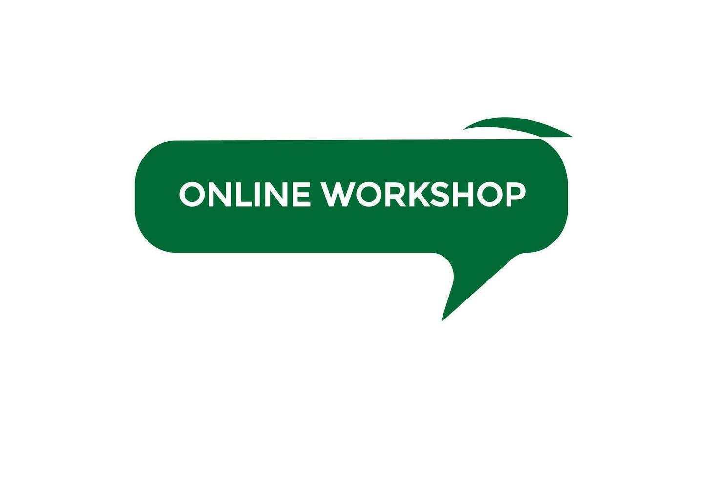 news online workshop age, level, sign, speech, bubble  banner, vector