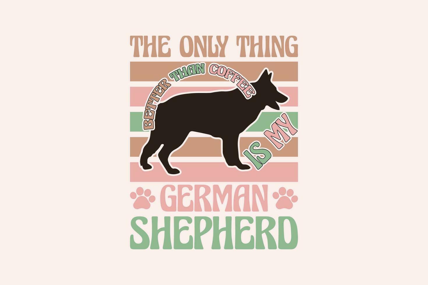 German Shepherd Dog Quote EPS Design. vector