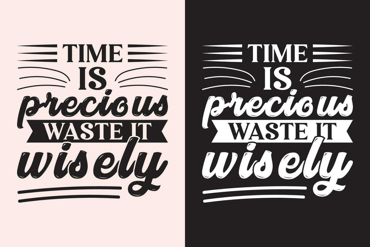 Time is precious waste it wisely EPS Design vector