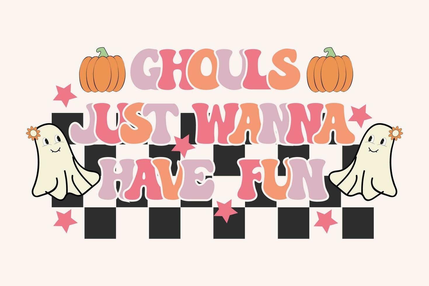 Ghouls Just Wanna Have Fun retro Halloween funny cute typography t shirt design vector Print Template