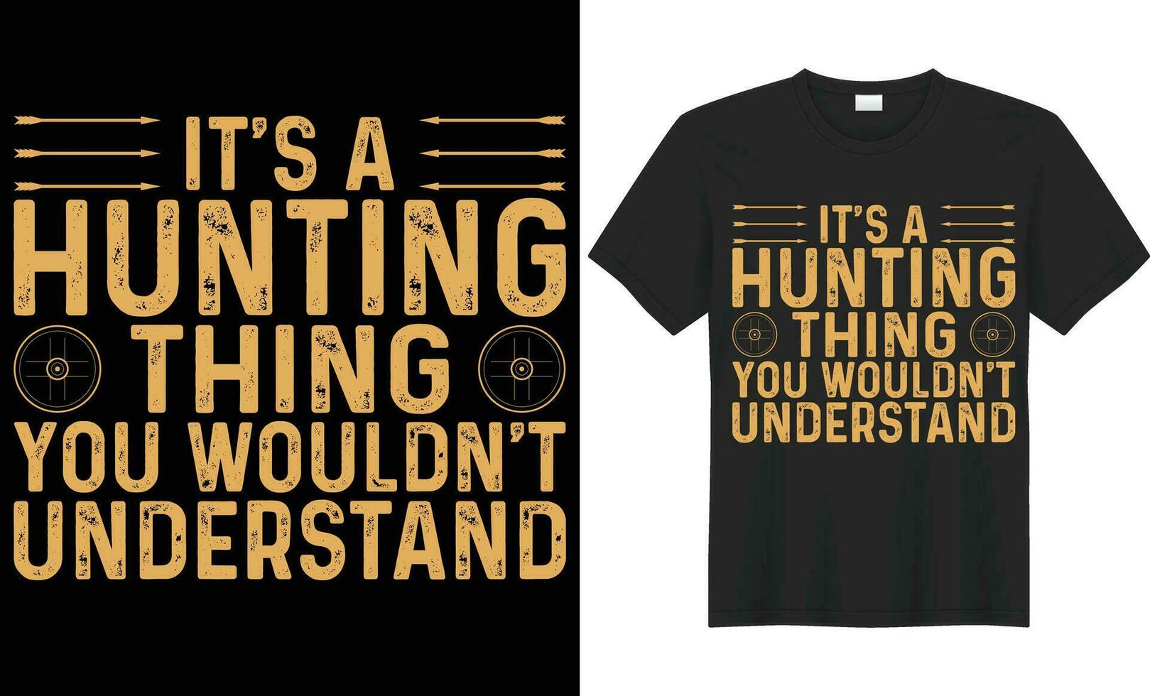 It's a hunting thing you wouldn't understand typography vector t-shirt Design. Perfect for print items and bags, sticker, template. Handwritten vector illustration. Isolated on black background.