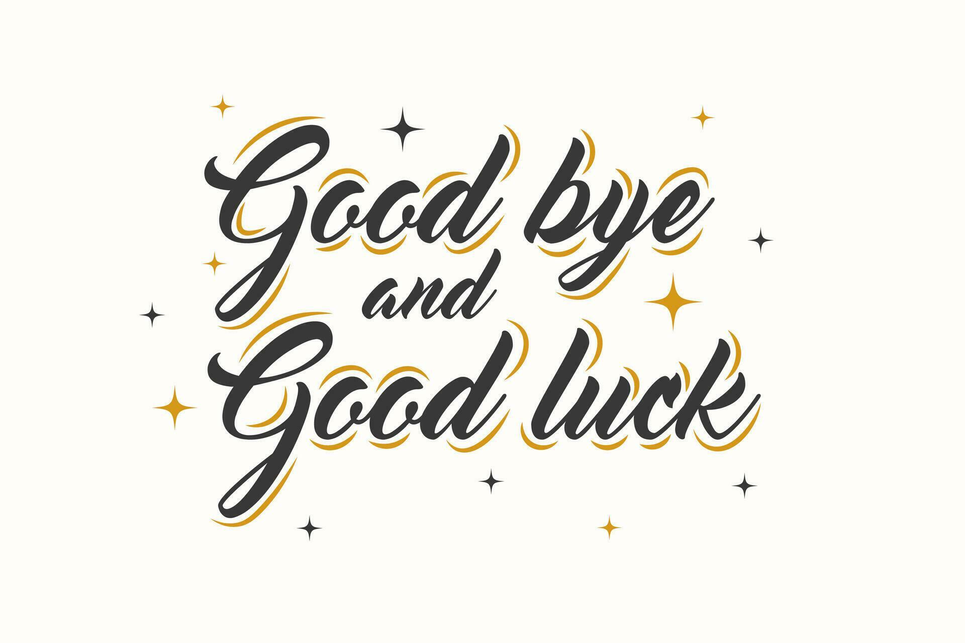 Good Bye and Good Luck Lettering vector design collection Background banner placard card