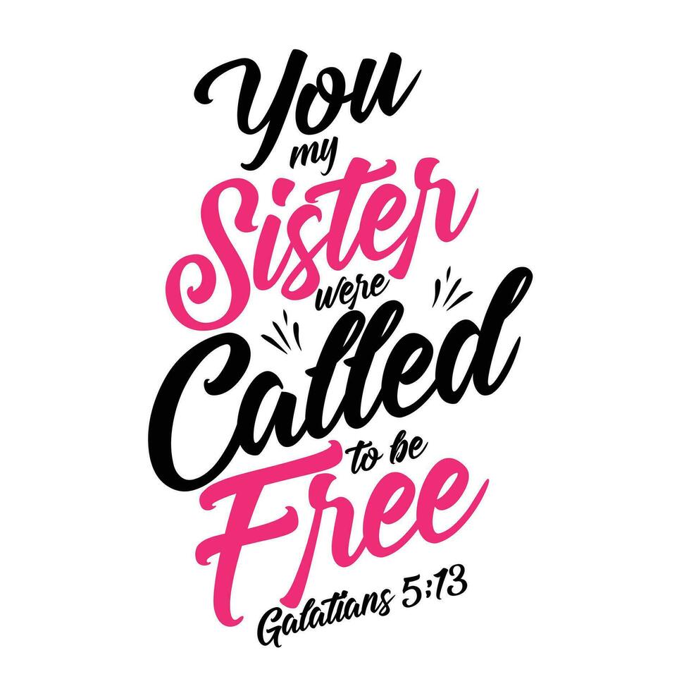 You my sister were called to be free vector