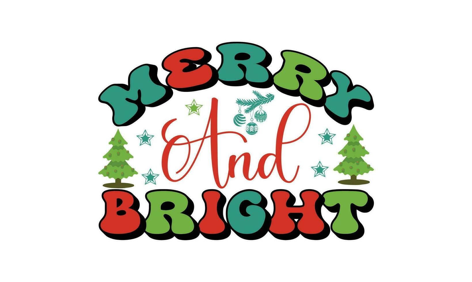 Merry And Bright T Shirt File vector