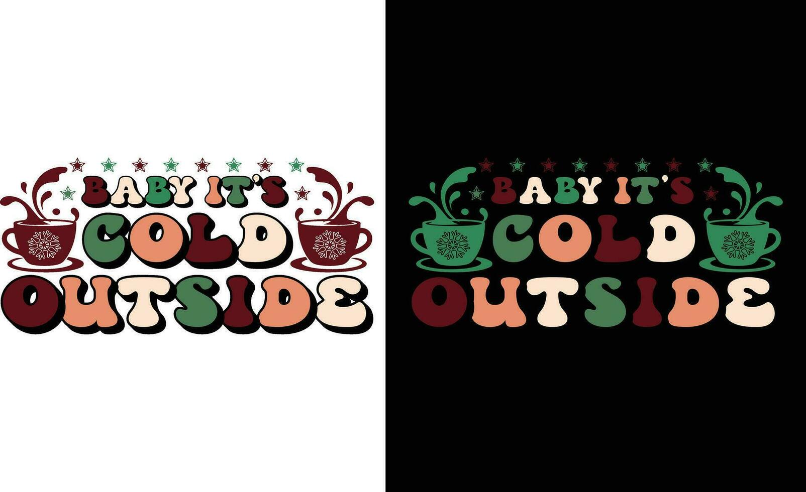 Baby It's Cold Outside T Shirt Vector Design