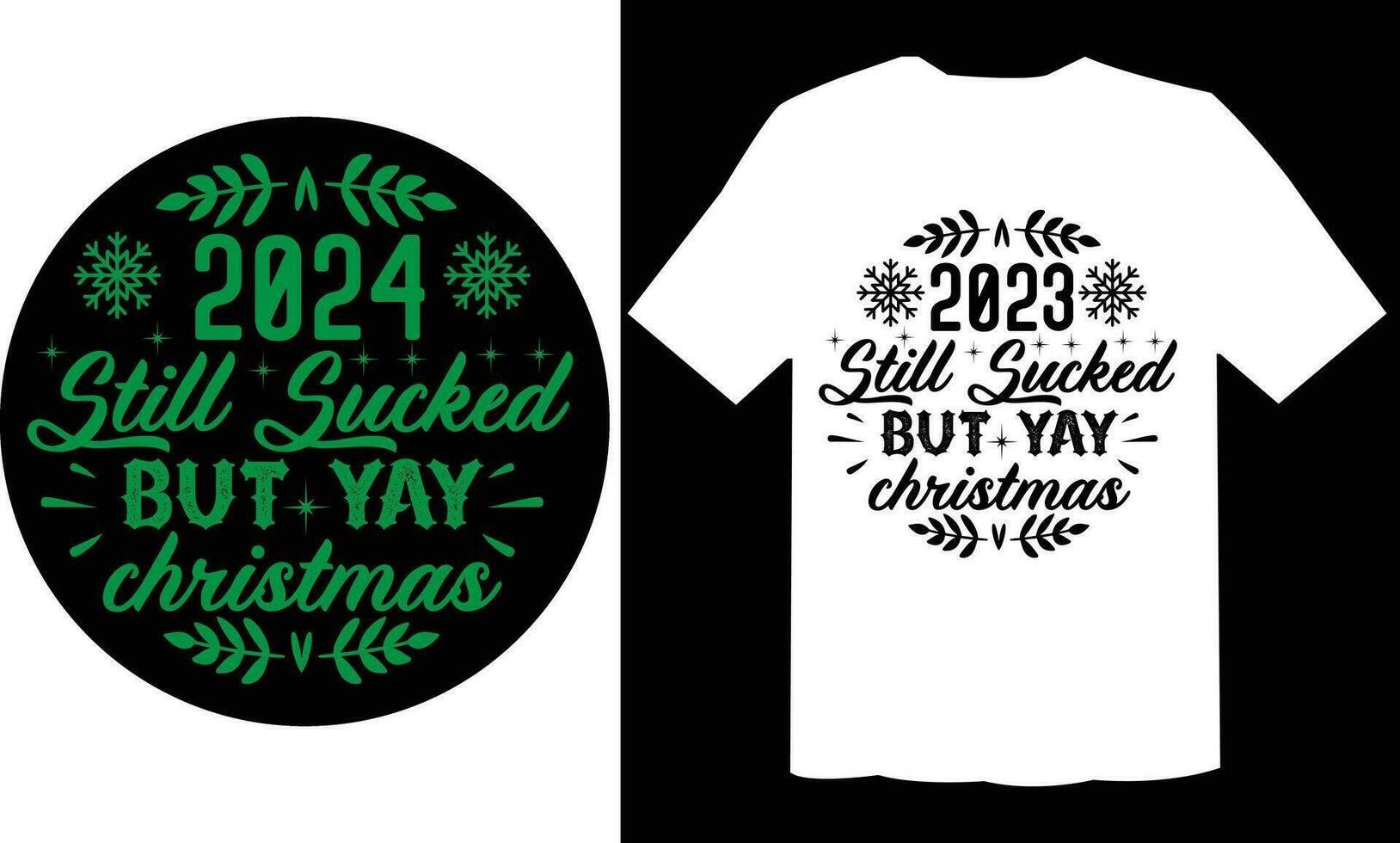 2024 Still Sucked But Yay Christmas Ornament Vector T Shirt Design