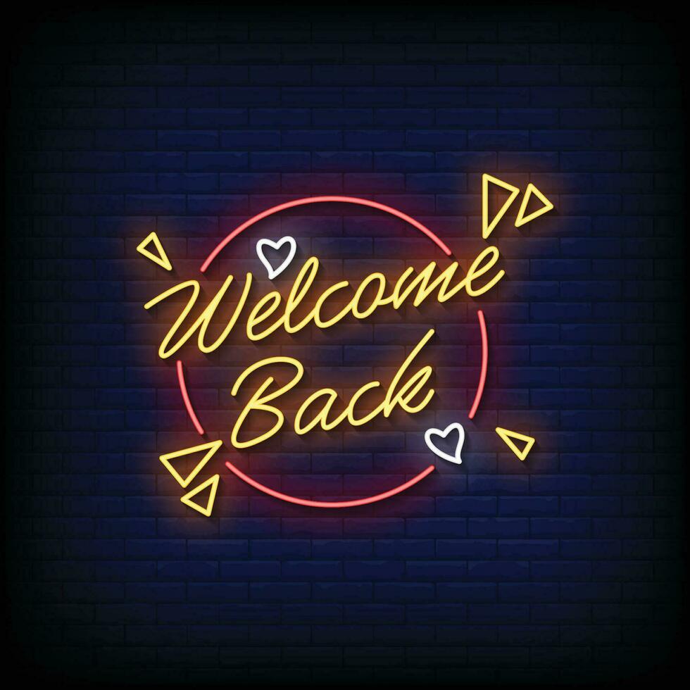 Neon Sign welcome back with brick wall background vector