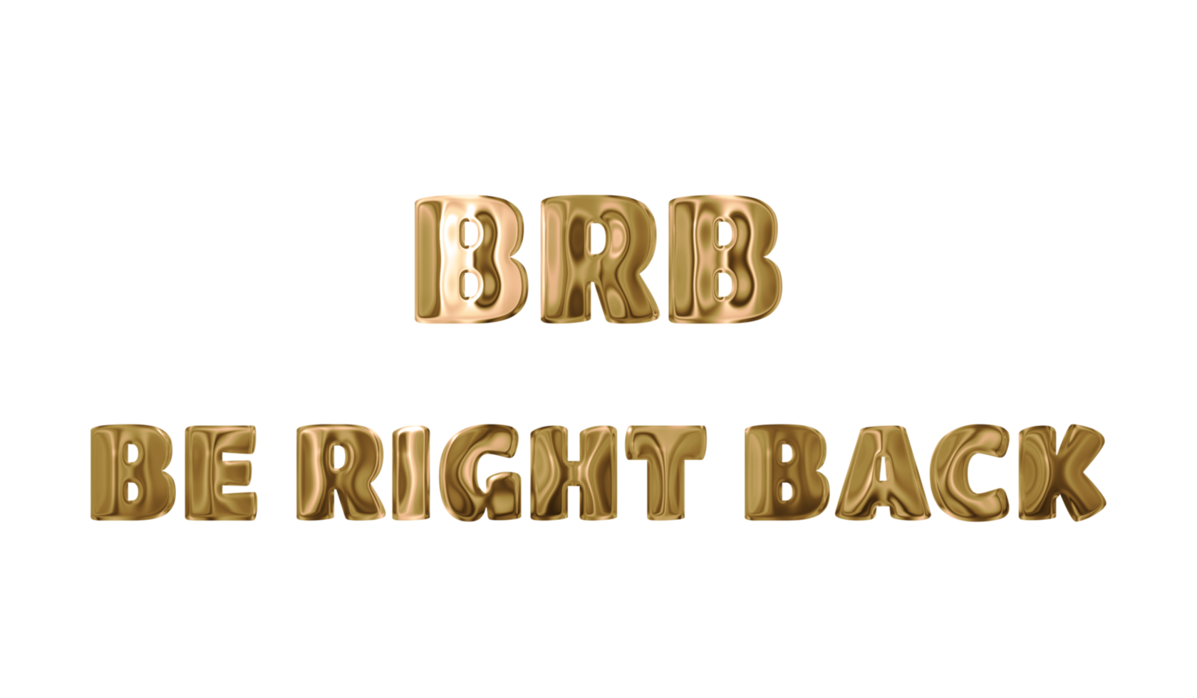 Text BRB BE RIGHT BACK golden 3d digital technology 26914625 PNG