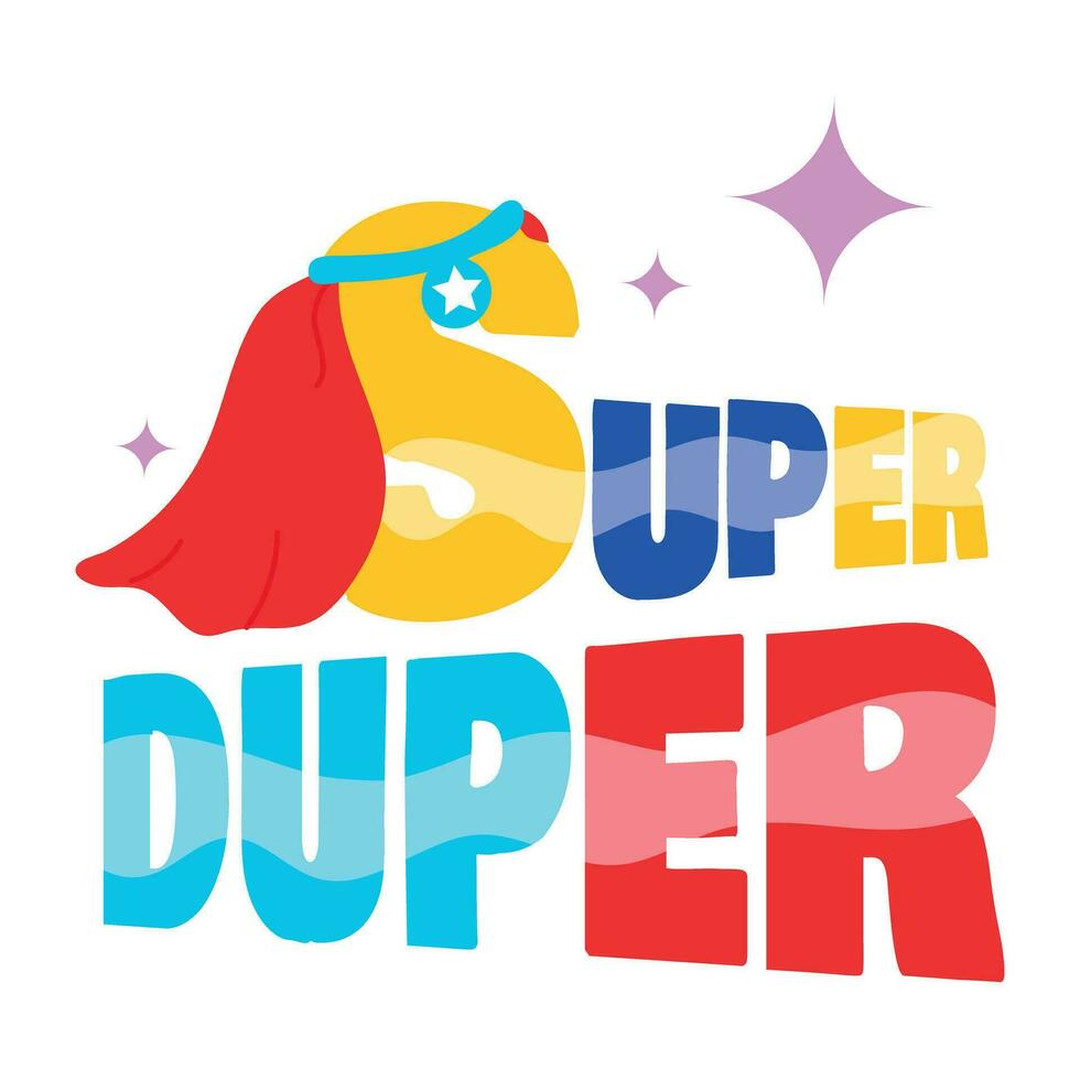 Trendy Super Duper vector