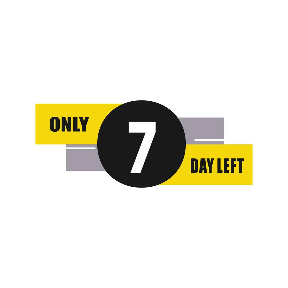 7 day left countdown discounts and sale time 7 day left sign label vector illustration