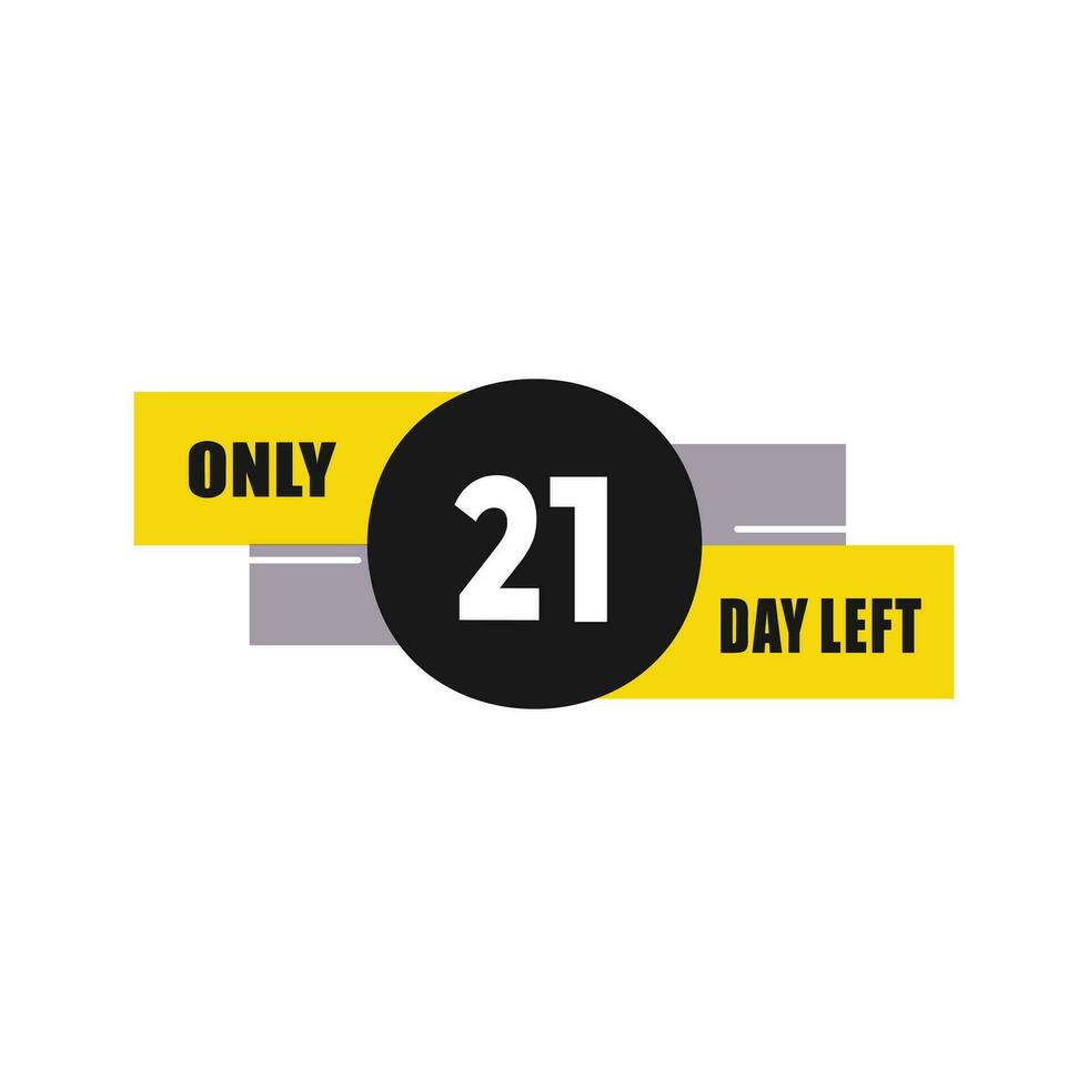 21 day left countdown discounts and sale time 21 day left sign label vector illustration