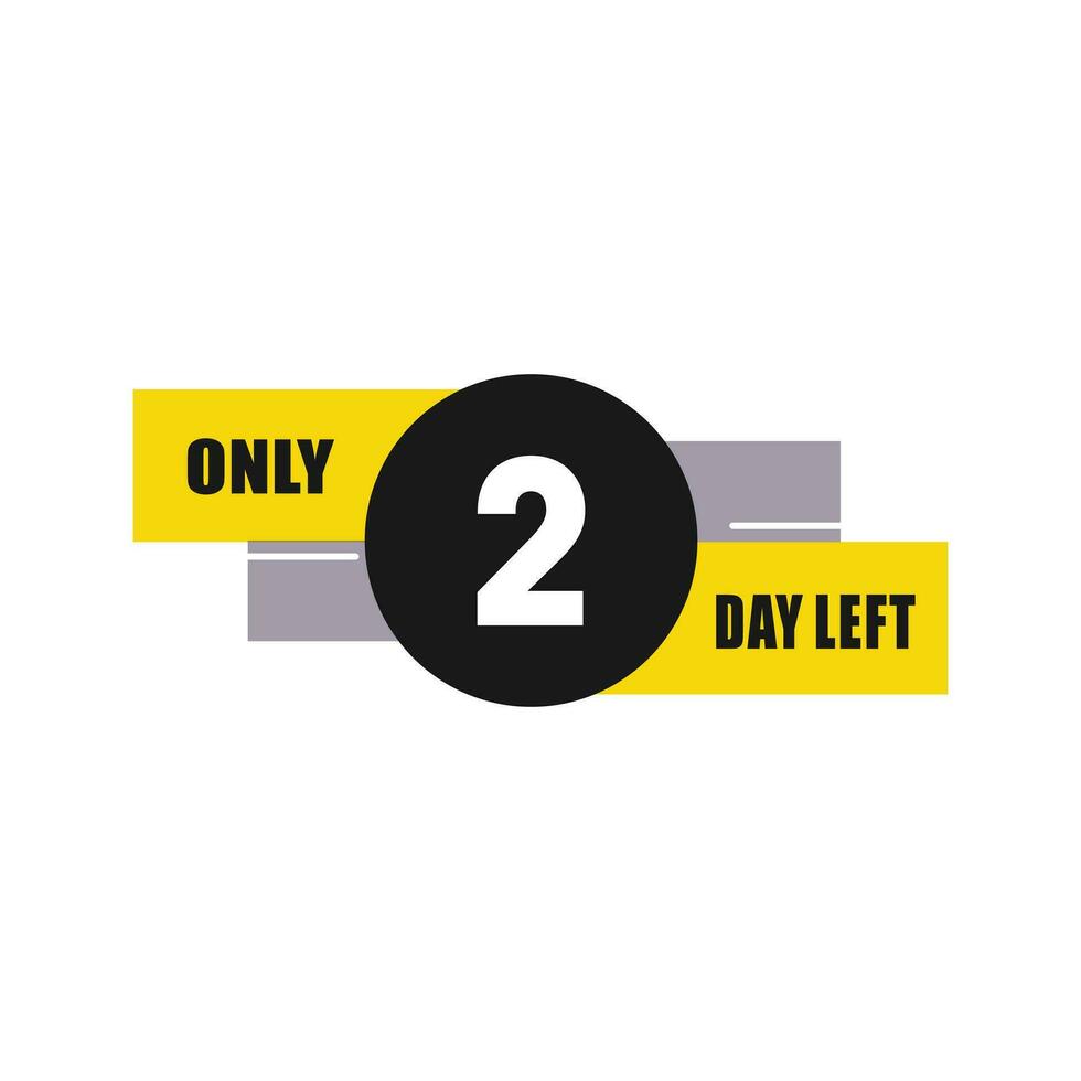 2 day left countdown discounts and sale time 2 day left sign label vector illustration