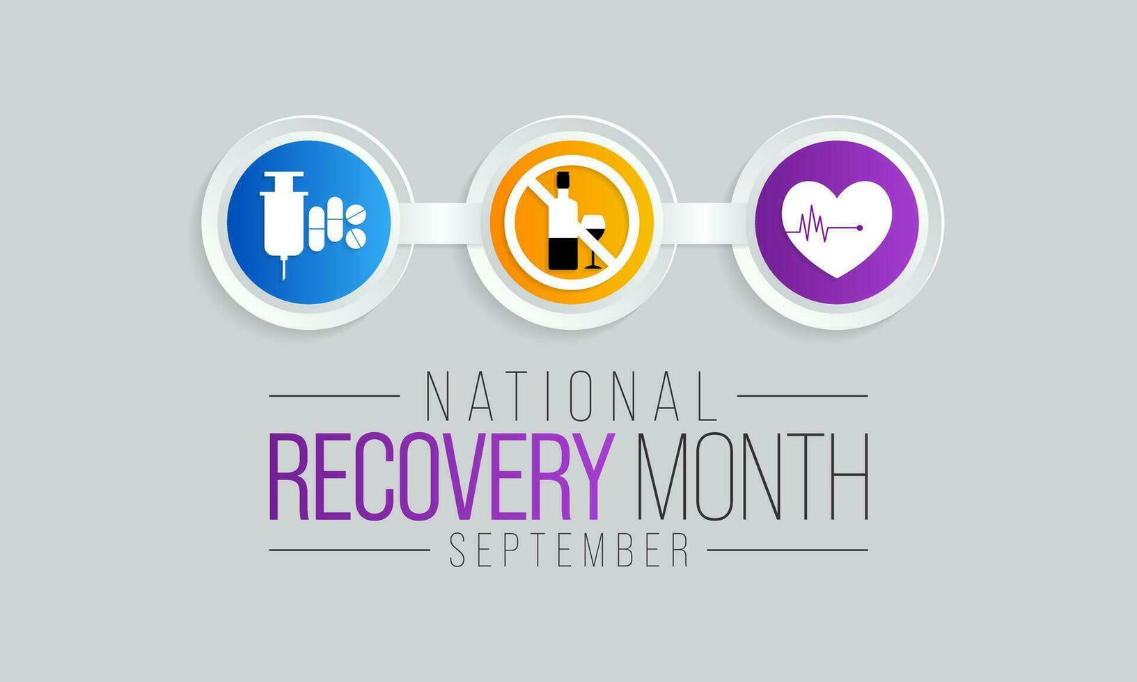 Recovery month is observed every year during September to educate the public about substance abuse treatments and mental health services. Vector illustration