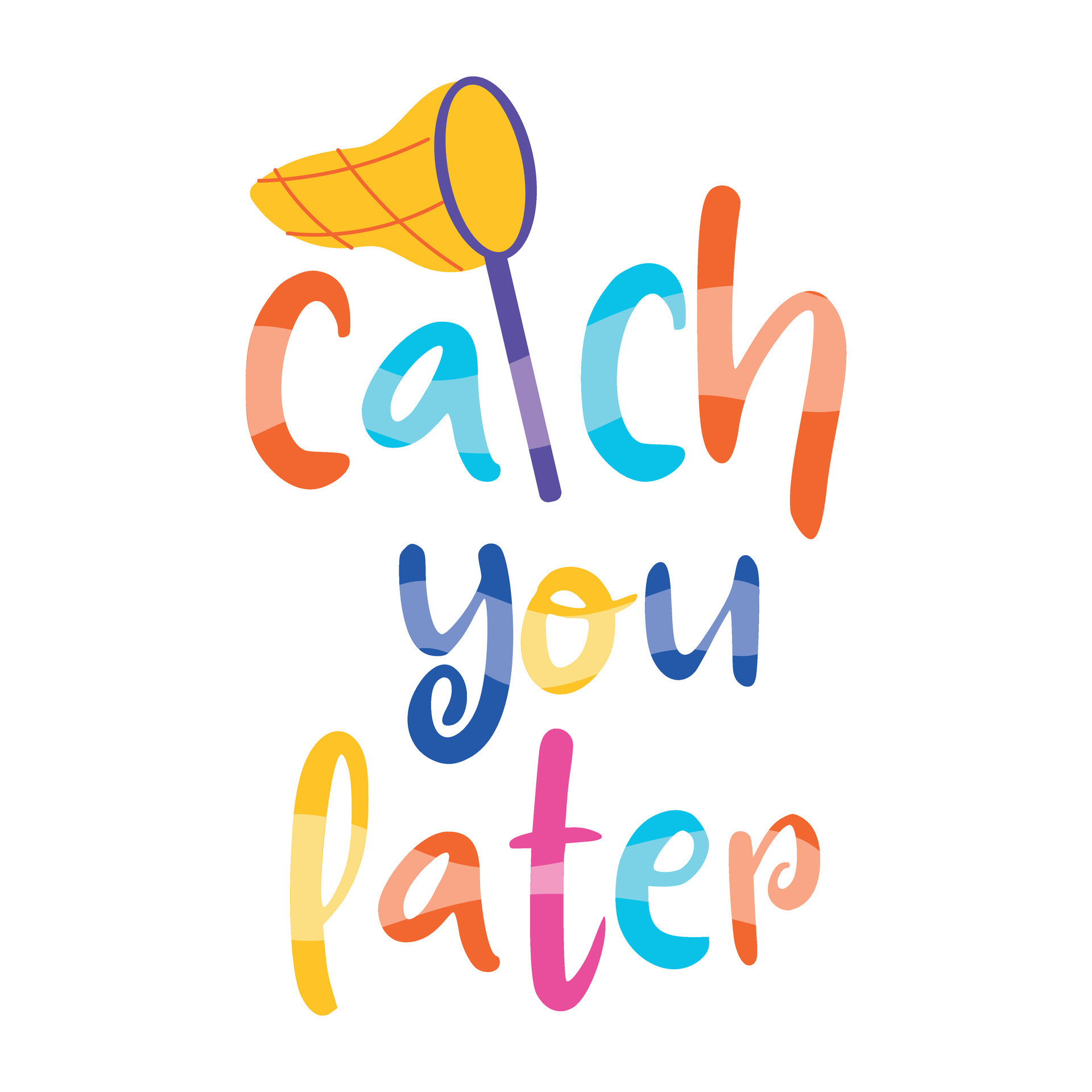 Catch You Later 26956456 Vector Art at Vecteezy