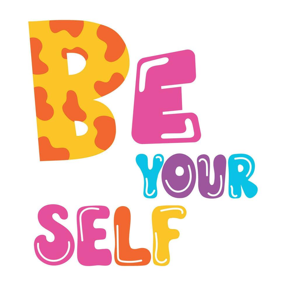 Trendy Be Yourself vector