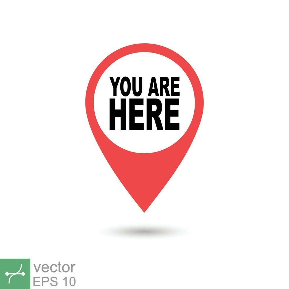 You are here location icon. Simple flat style. Map pin sign, destination mark, pointer badge, gps, navigation concept. Vector illustration isolated on white background. EPS 10.