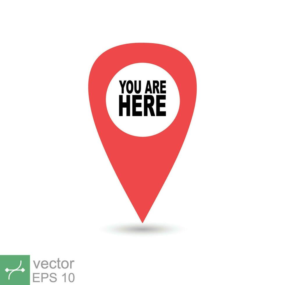 You are here location icon. Simple flat style. Map pin sign, destination mark, pointer badge, gps, navigation concept. Vector illustration isolated on white background. EPS 10.