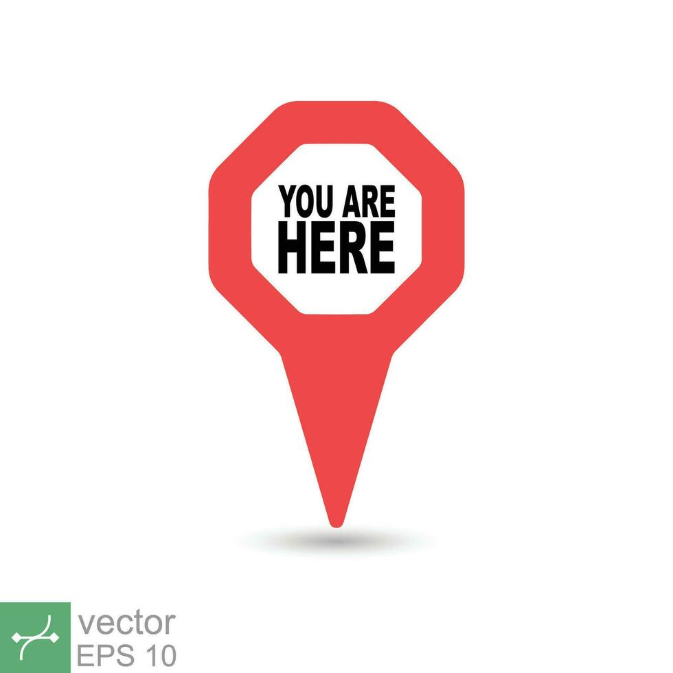 You are here location icon. Simple flat style. Map pin sign, destination mark, pointer badge, gps, navigation concept. Vector illustration isolated on white background. EPS 10.