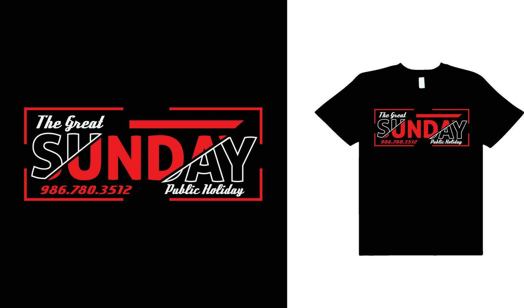 SUNDAY TYPOGRAPHY T SHIRT DESIGN,THE GREAT SUNDAY PUBLIC HOLIDAY TYPOGRAPHY T SHIRT DESIGN. vector
