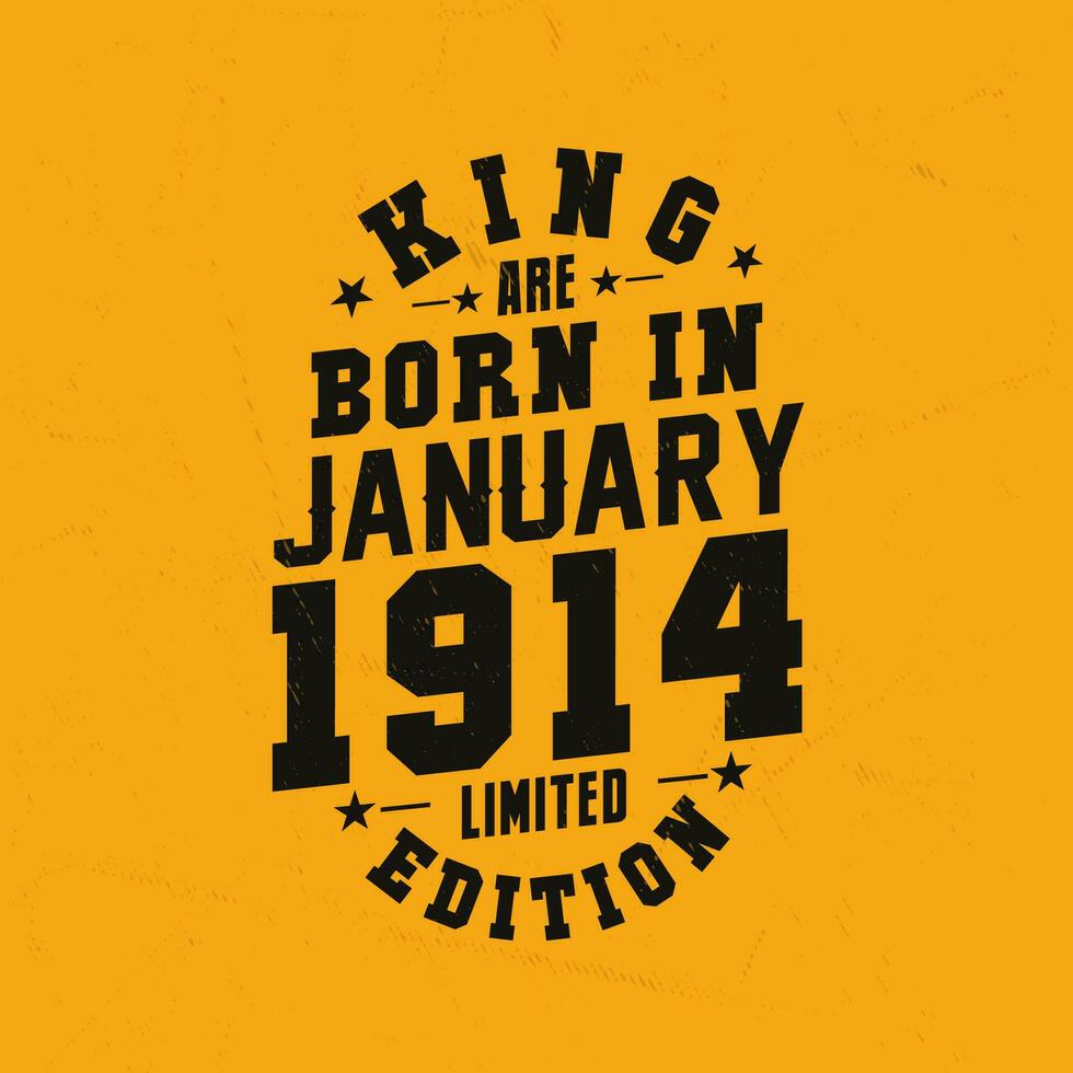 King are born in January 1914. King are born in January 1914 Retro Vintage Birthday vector