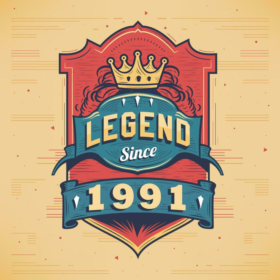 Legend Since 1991 Vintage T-shirt - Born in 1991 Vintage Birthday Poster Design. vector